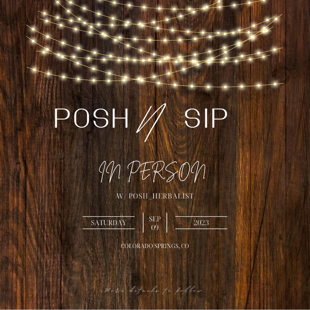 Announcing our 1st IN PERSON POSH’N’SIP!